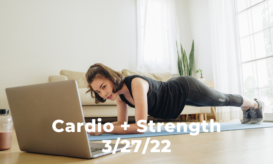 Cardio + Strength Express 3/25/22