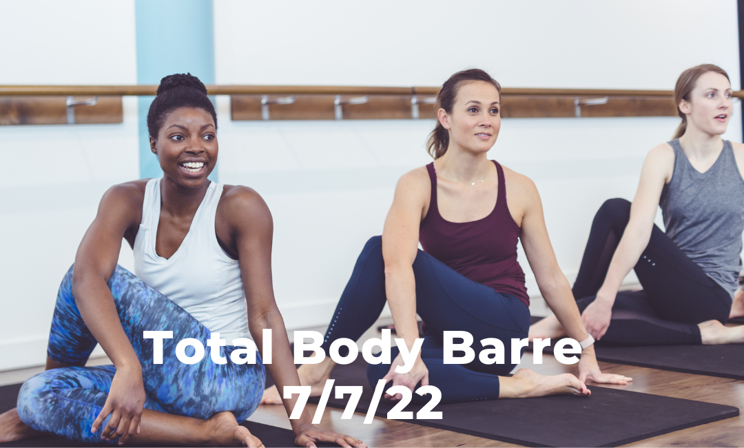 Total Body Barre 7/7/22