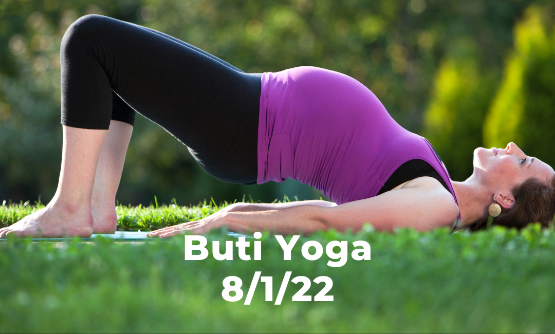 Buti Yoga 8/1/22