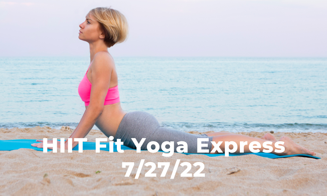 HIIT Fit Yoga 7/27/22