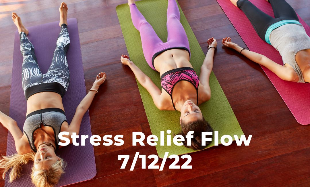 Stress Relief Flow 7/12/22