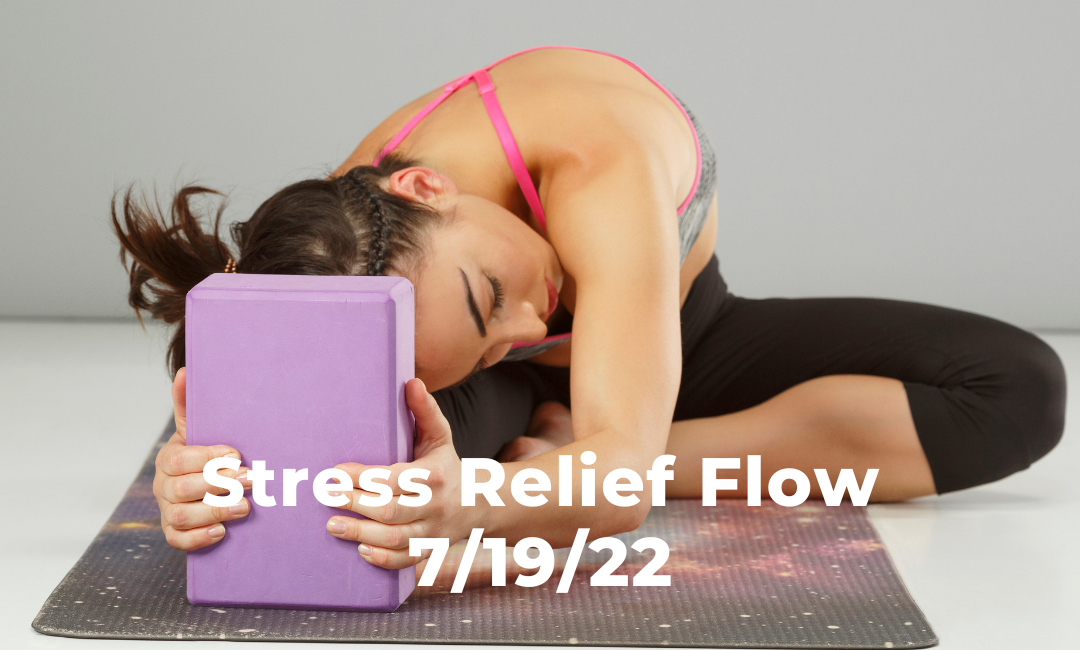 Stress Relief Flow 7/19/22