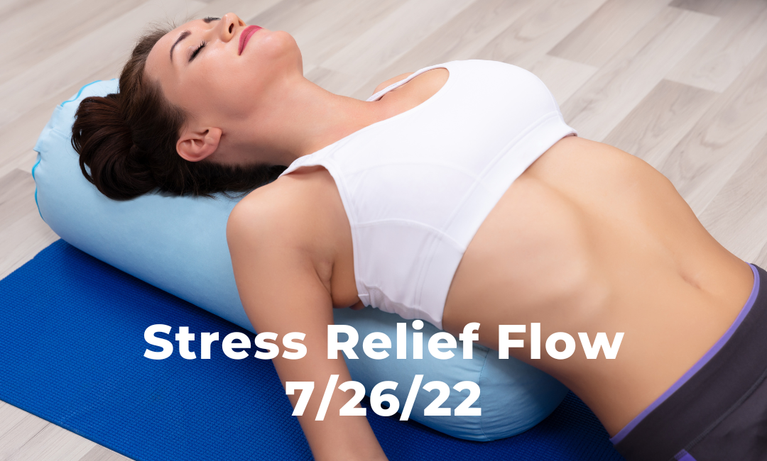 Stress Relief Flow 7/26/22