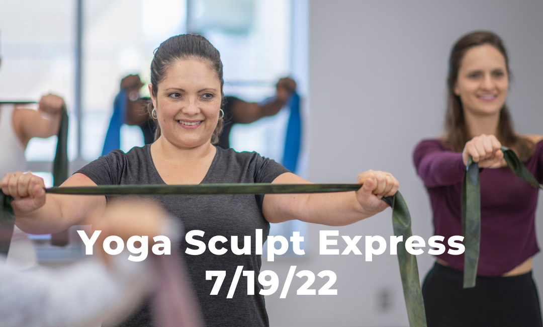 Yoga Sculpt Express 7/19/22