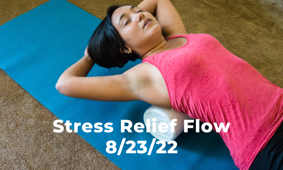 Stress Relief Flow 8/23/22
