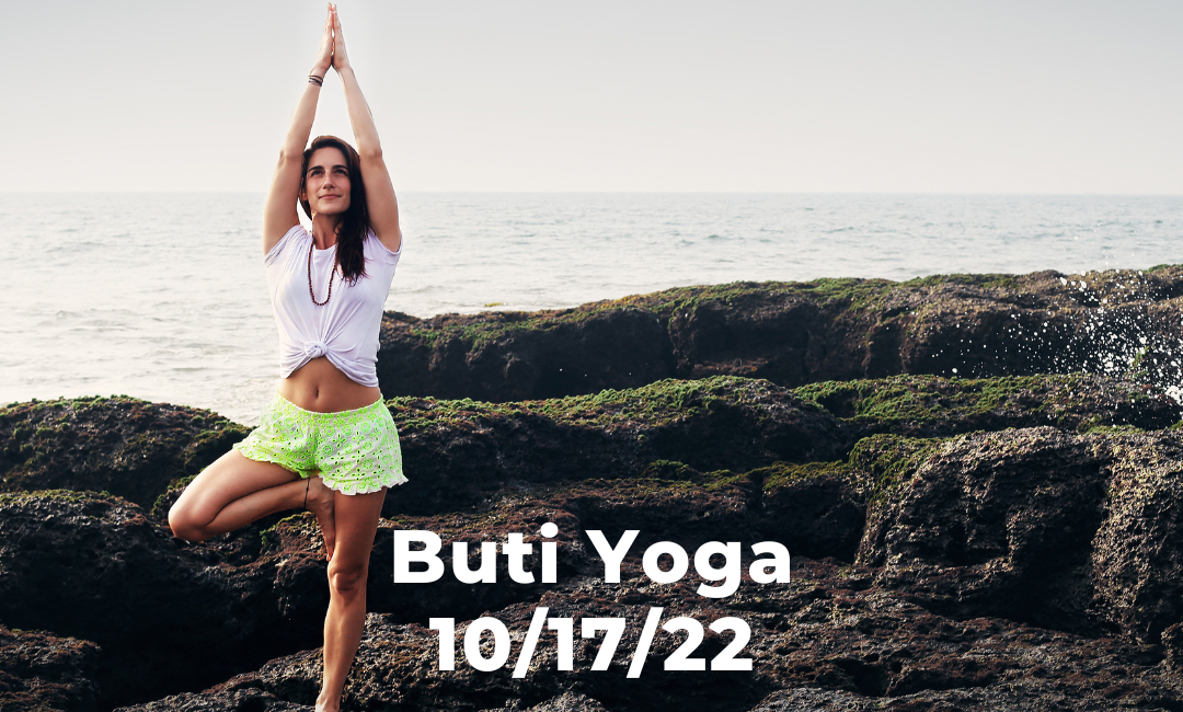 Buti Yoga 10/17/22
