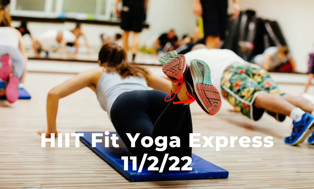 HIIT Fit Yoga Express 11/2/22