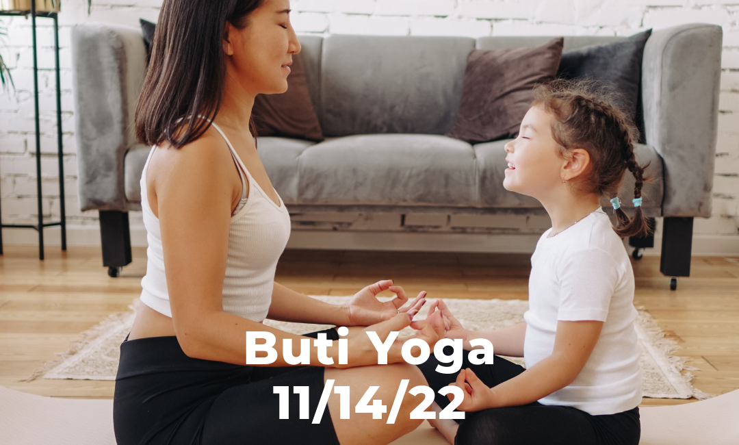 Buti Yoga 11/14/22