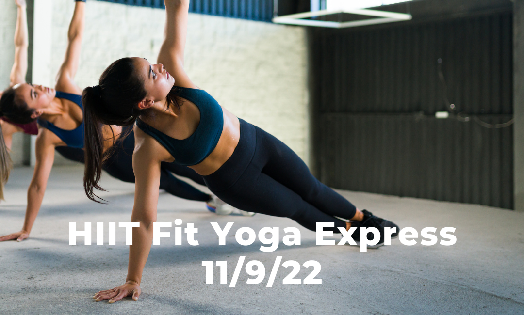 HIIT Fit Yoga Express 11/9/22