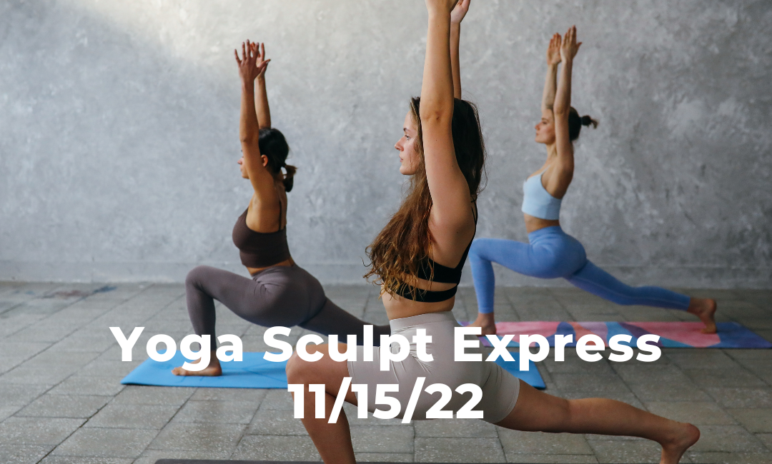 Yoga Sculpt Express 11/15/22