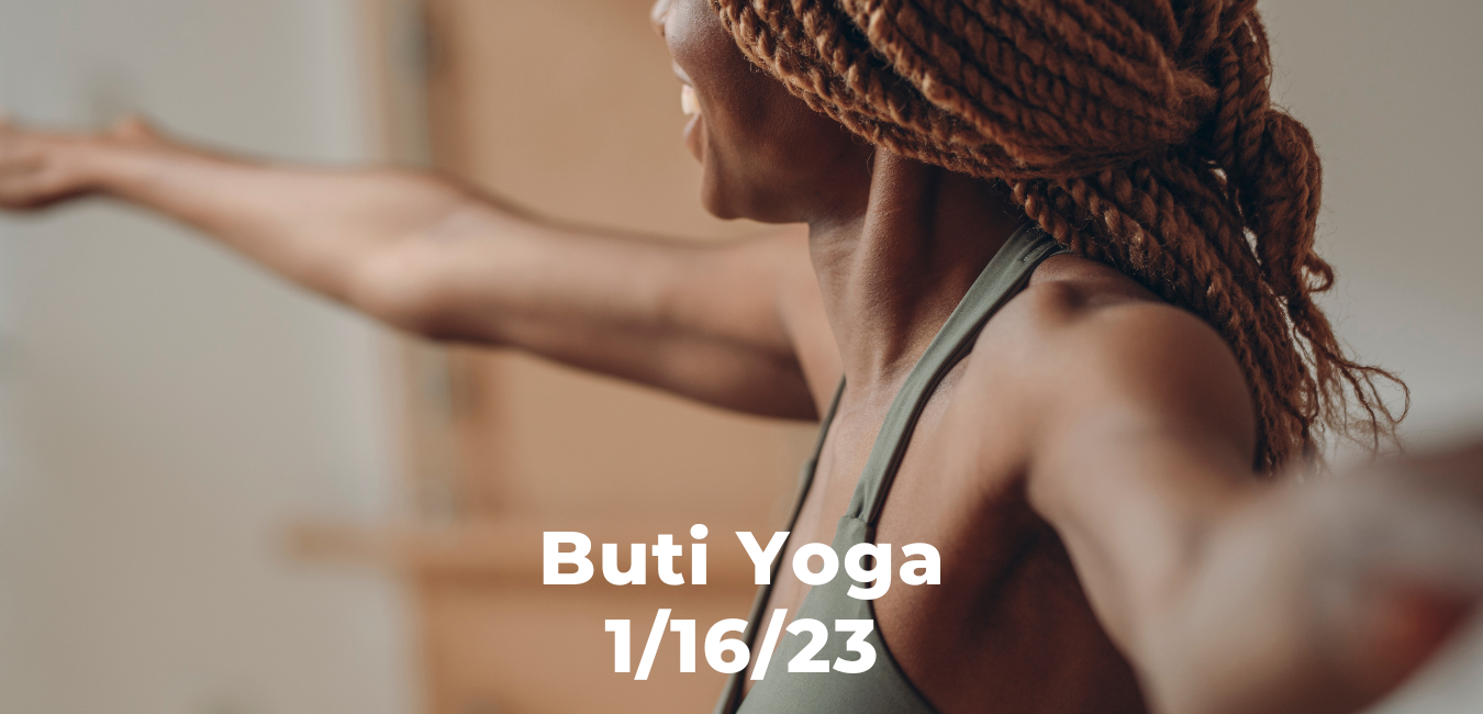 Buti Yoga 1/16/23