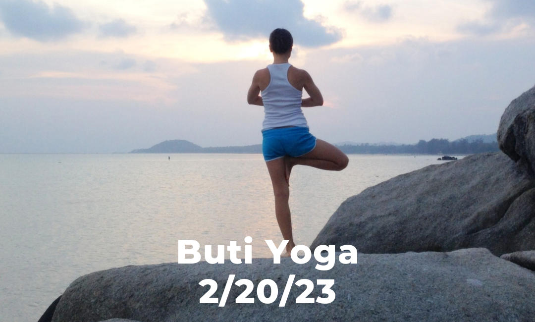 Buti Yoga 2/20/23