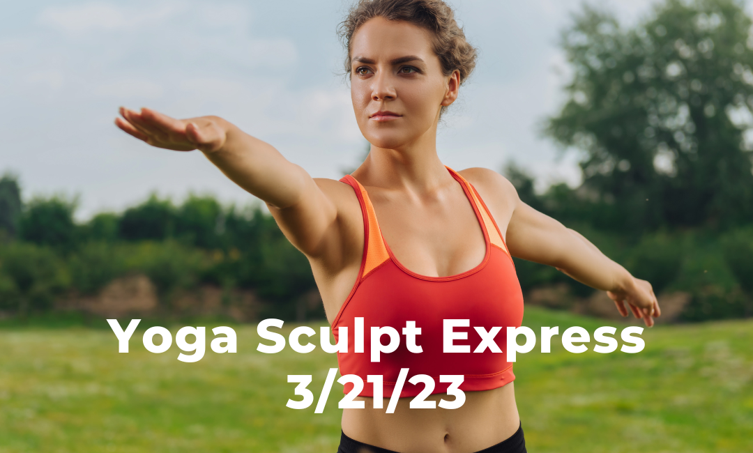 Yoga Sculpt Express 2/21/23