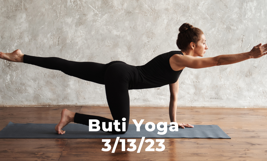Buti Yoga 3/13/23
